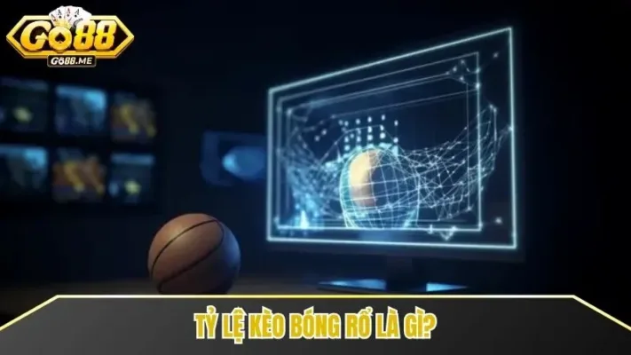 Tỷ Lệ Kèo Bóng Rổ Go88 - Kinh Nghiệm Cá Cược Bóng Rổ 2025 2 Khái niệm tỷ lệ kèo bóng rổ trong cá cược online